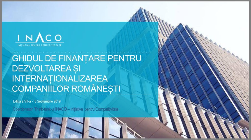 Ediția a 7-a a Ghidului de finanțare pentru dezvoltarea și internaționalizarea companiilor românești